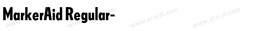 MarkerAid Regular字体转换 MarkerAid Regular字体转换